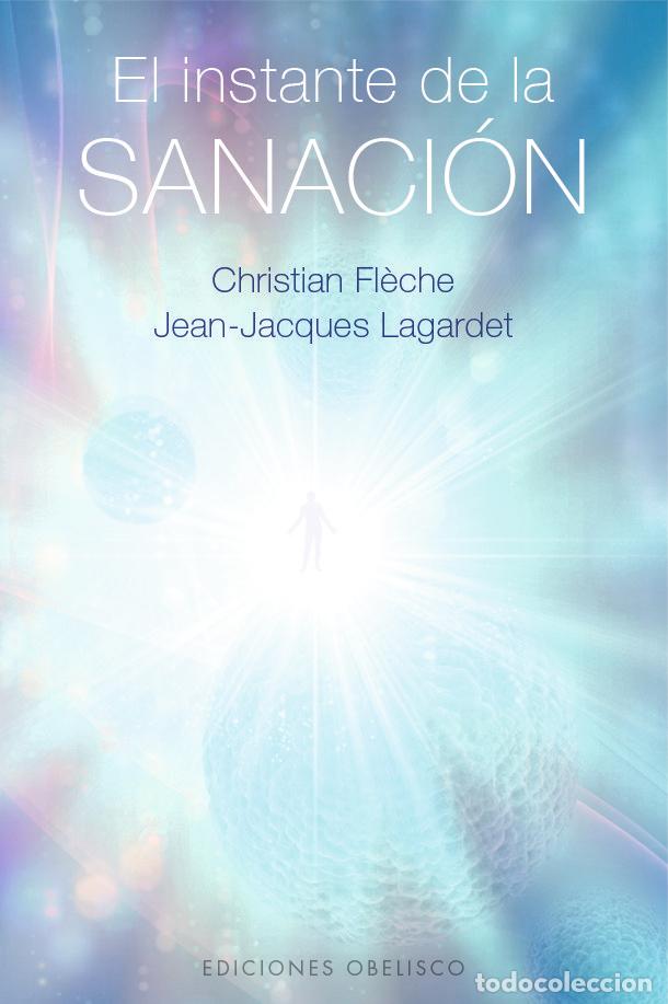 Libros: EL INSTANTE DE LA SANACION - FL&Ocirc;CHE, CHRISTIAN FL&Ocirc;CHE