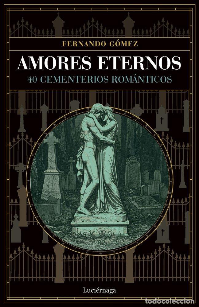 Libros: AMORES ETERNOS - FERNANDO GOMEZ