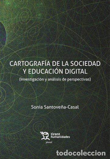 Livros: CARTOGRAFIA DE LA SOCIEDAD Y EDUCACION DIGITAL - SANTOVE&Ntilde; CASAL, SONIA