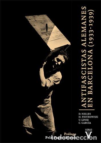 Libros: ANTIFASCISTAS ALEMANES EN BARCELONA - DIETER, NELLES