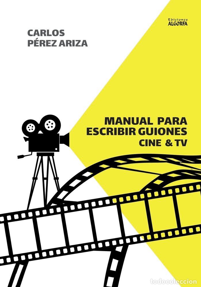 Livres: MANUAL PARA ESCRIBIR GUIONES - PEREZ ARIZA, CARLOS