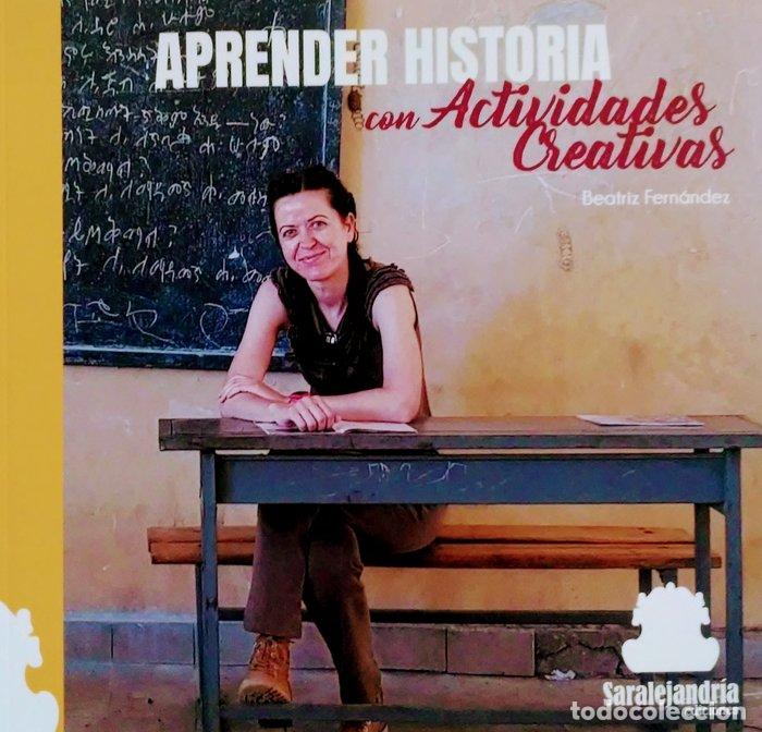 books: APRENDER HISTORIA CON ACTIVIDADES CREATIVAS - FERNANDEZ, BEATRIZ