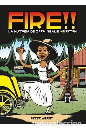Libros: FIRE LA HISTORIA DE ZORA NEALE HURSTON - BAGGE, PETER