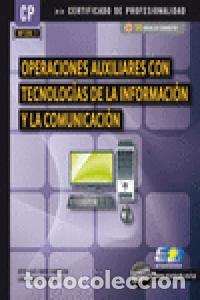 Libros: OPERACIONES AUXILIARES CON TECNOLOGIAS INFORMACION COMUNICA - RAYA CABRERA, JOSE LUIS