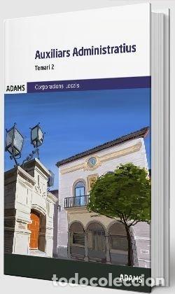 Livros: AUXILIARS ADMINISTRATIUS TEMARI 2 CORPORACIONS LOCALS - AA.VV