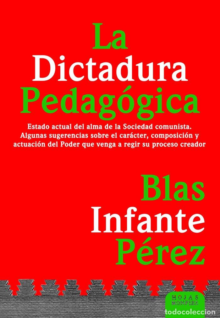 Livres: LA DICTADURA PEDAGOGICA ESTADO ACTUAL DEL ALMA DE LA SOCIE - INFANTE PEREZ, BLAS
