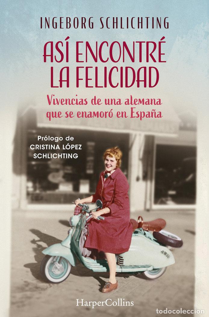 Livres: ASI ENCONTRE LA FELICIDAD - SCHLISTING, INGERBOURN