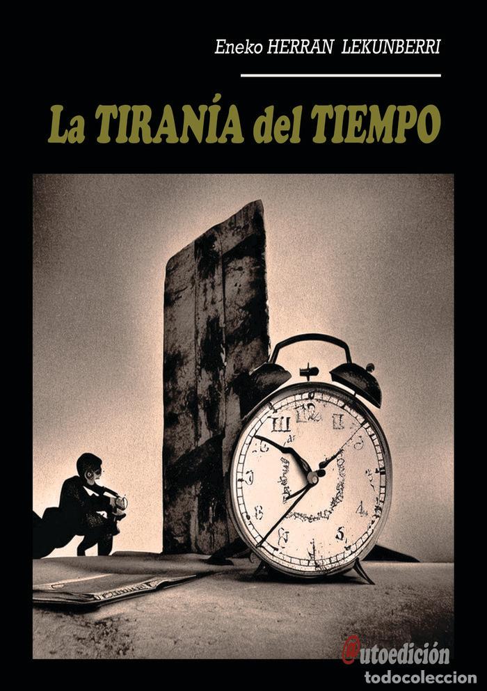 books: LA TIRANIA DEL TIEMPO - HERRAN LEKUNBERRI, ENEKO