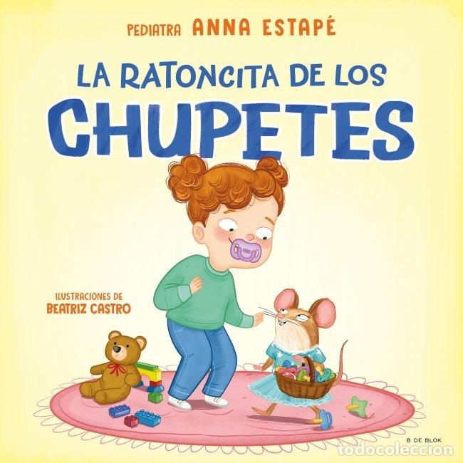 Libri: LA RATONCITA DE LOS CHUPETES - ESTAPE, ANNA