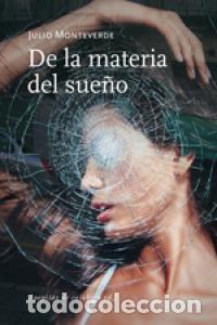 Libros: DE LA MATERIA DEL SUE&Ntilde;O - MONTEVERDE, JULIO