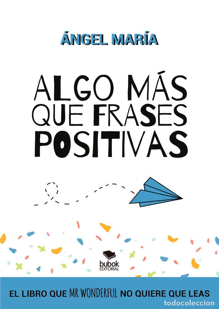 Libros: ALGO MAS QUE FRASES POSITIVAS - HERRERA, ANGEL MARIA