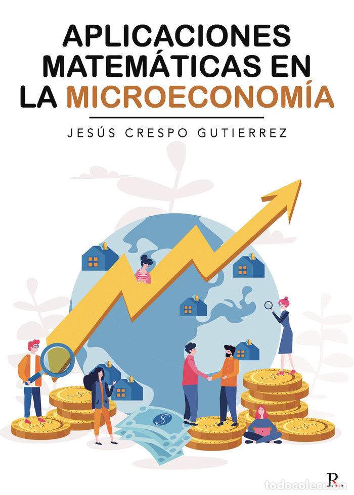 books: APLICACIONES MATEMATICAS EN LA MICROECONOMIA - CRESPO GUTIERREZ, JESUS MARIA