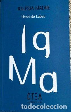 Libros: IGLESIA MADRE - HENRI DE LUBAC