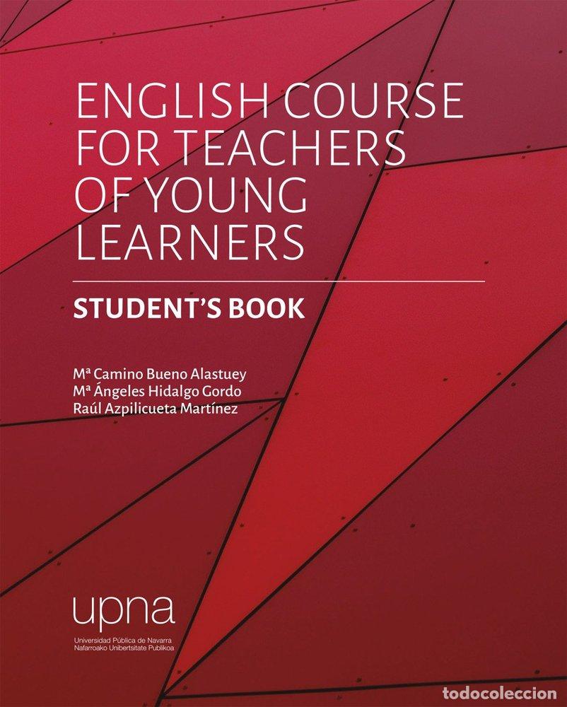 Livros: ENGLISH COURSE FOR TEACHERS OF YOUNG LEARNERS STUDENT'S BOOK - M.&ordf; CAMINO BUENO ALASTUEY, M.&ordf; ANGELE