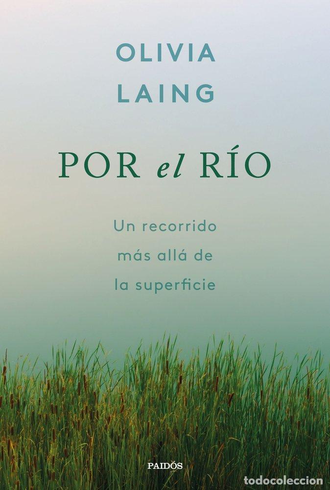 B&uuml;cher: POR EL RIO - OLIVIA LAING