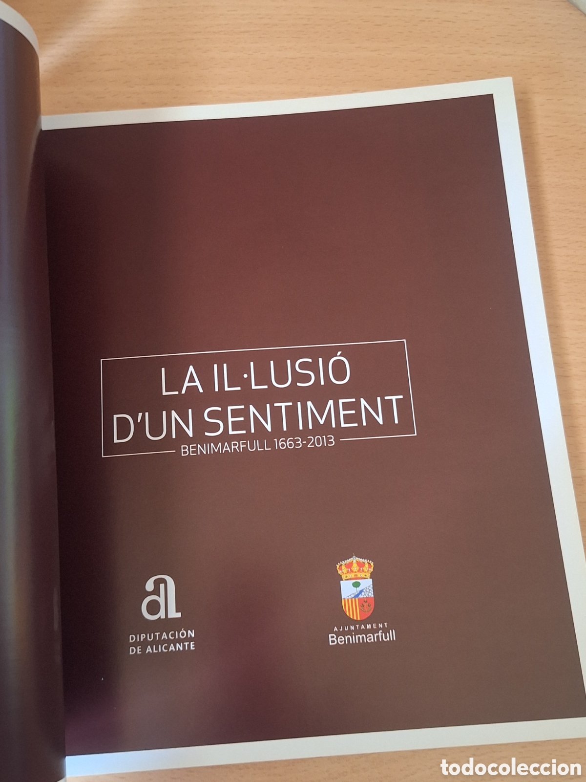 Libros: La il&bull;lusi&oacute; dun sentiment. Benimarfull 1663 - 2013 - Foto 13