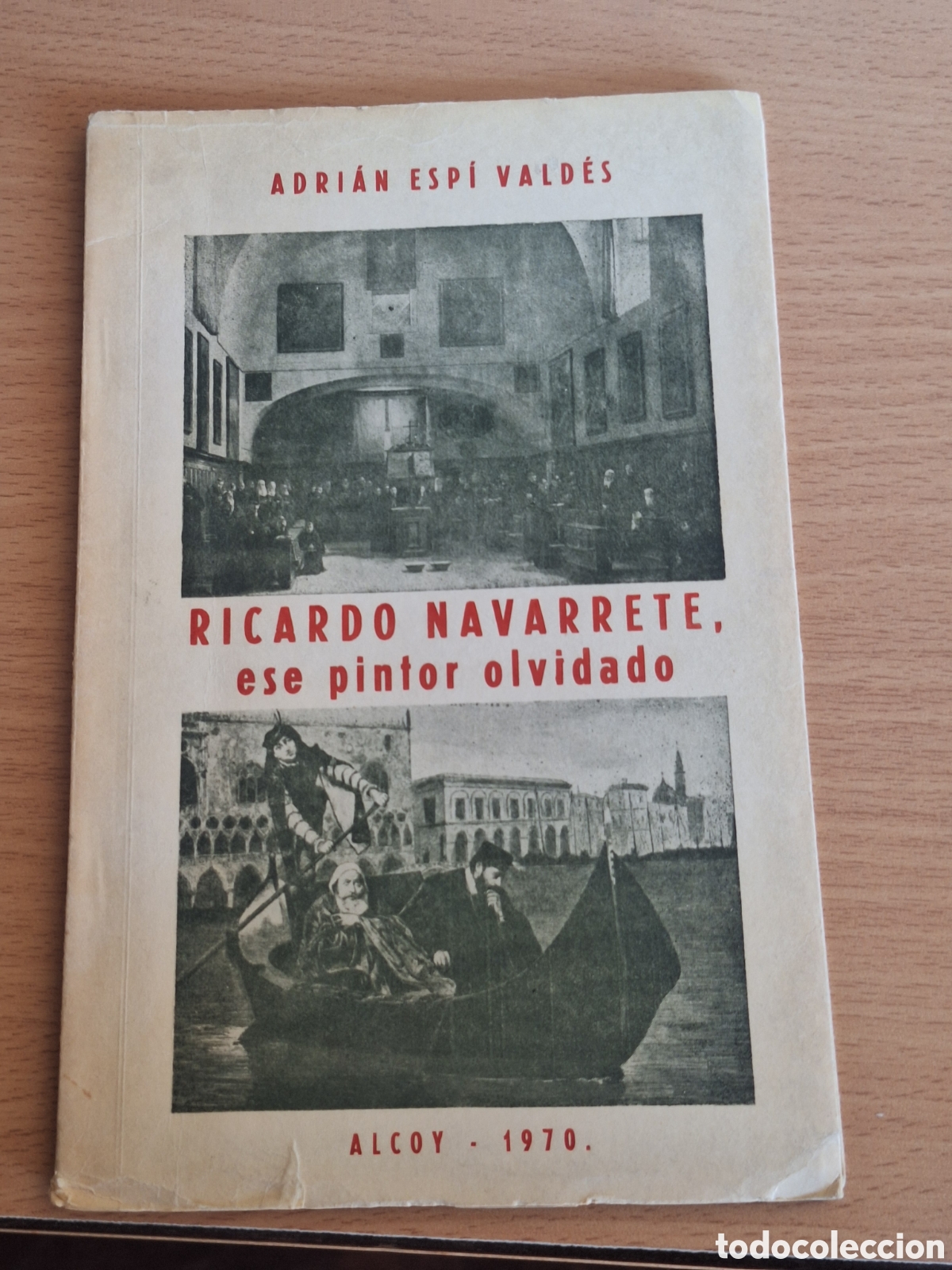 Livros: RICARDO NAVARRETE ESE PINTOR OLVIDADO ALCOY 1970 ADRIAN ESPI VALDES