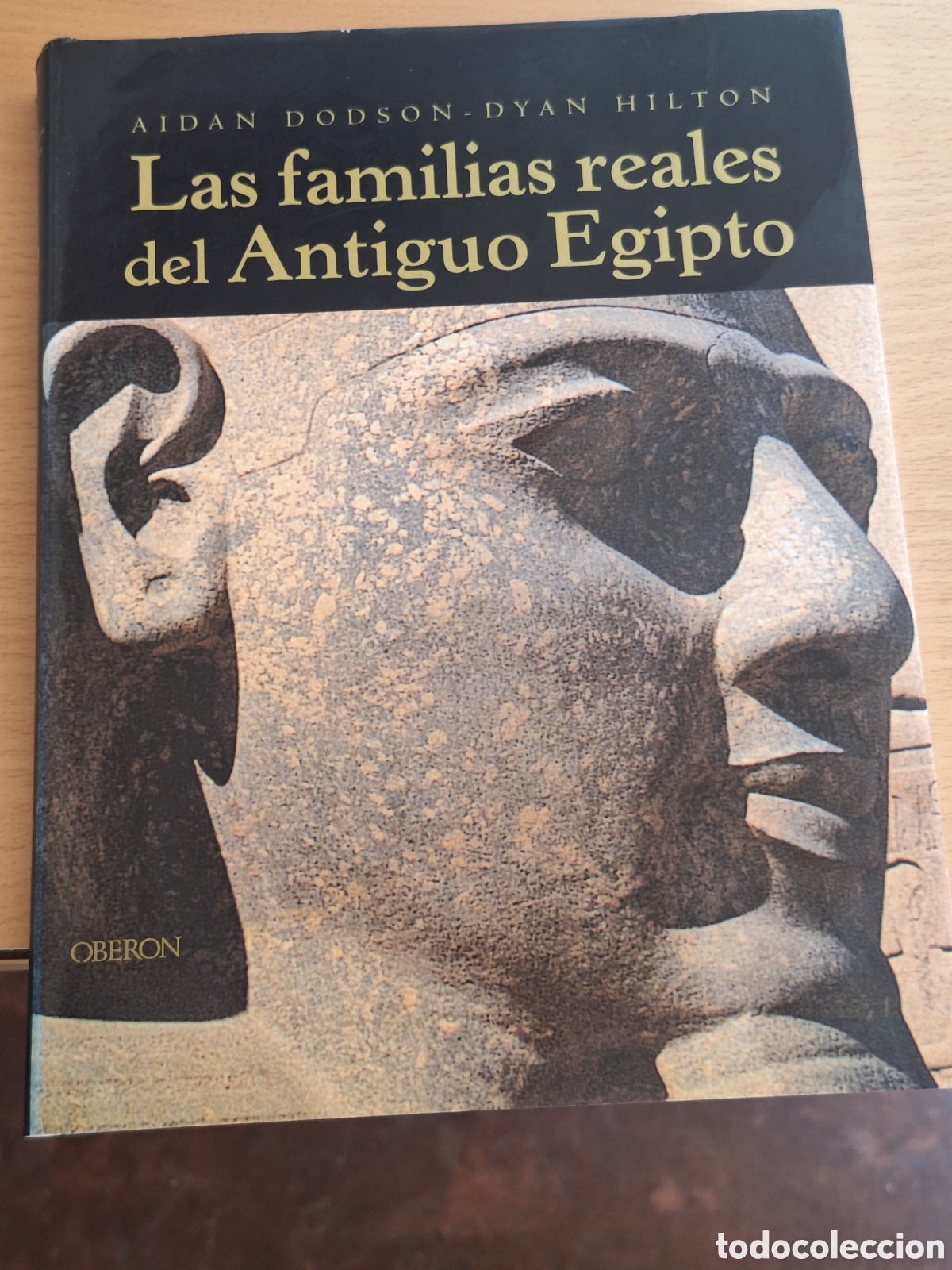 Libros: 2005 - AIDAN DODSON / DYAN HILTON. Las familias reales del Antiguo Egipto