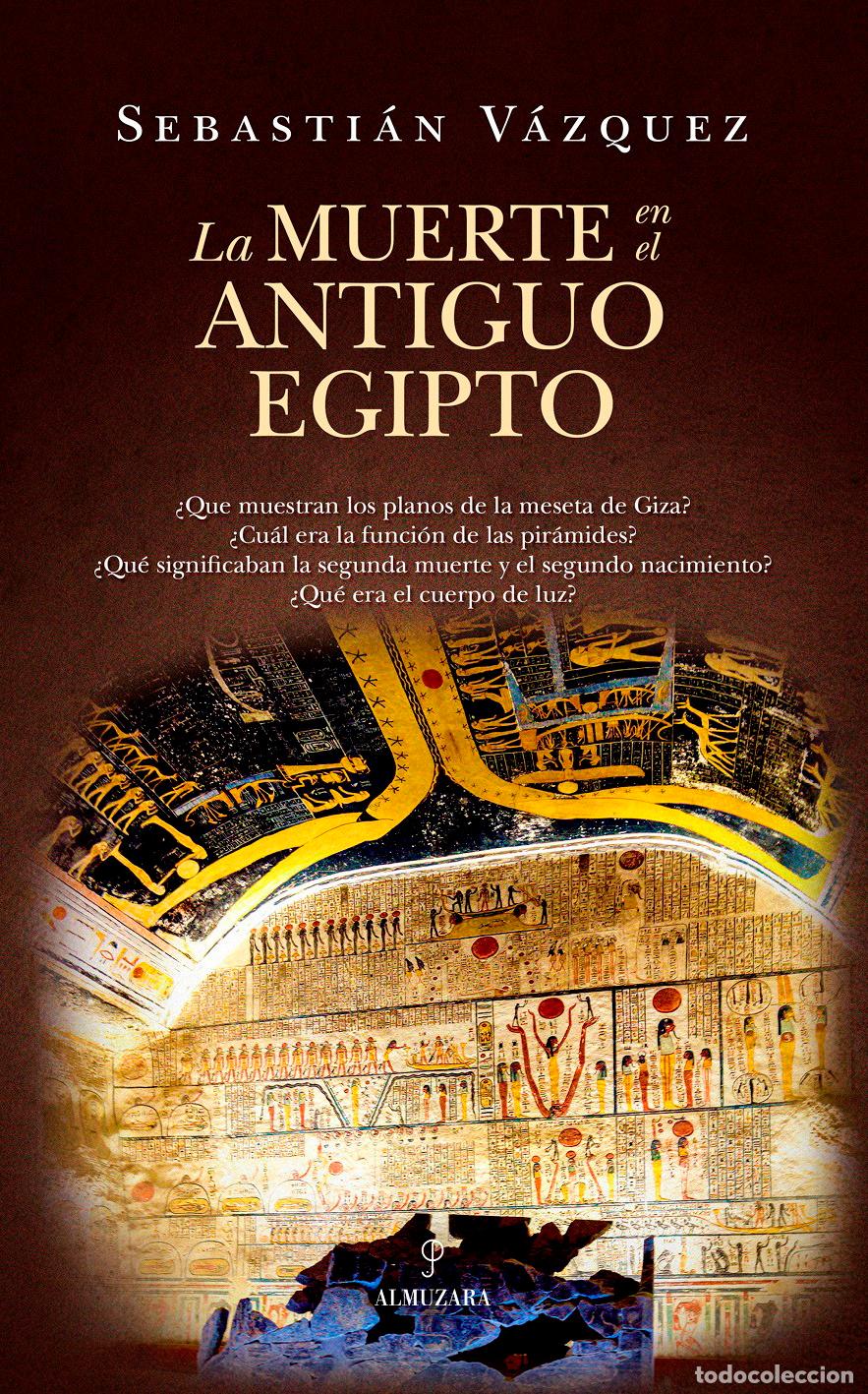 Libros: MUERTE EN EL ANTIGUO EGIPTO, LA - V&aacute;zquez, Sebasti&aacute;n
