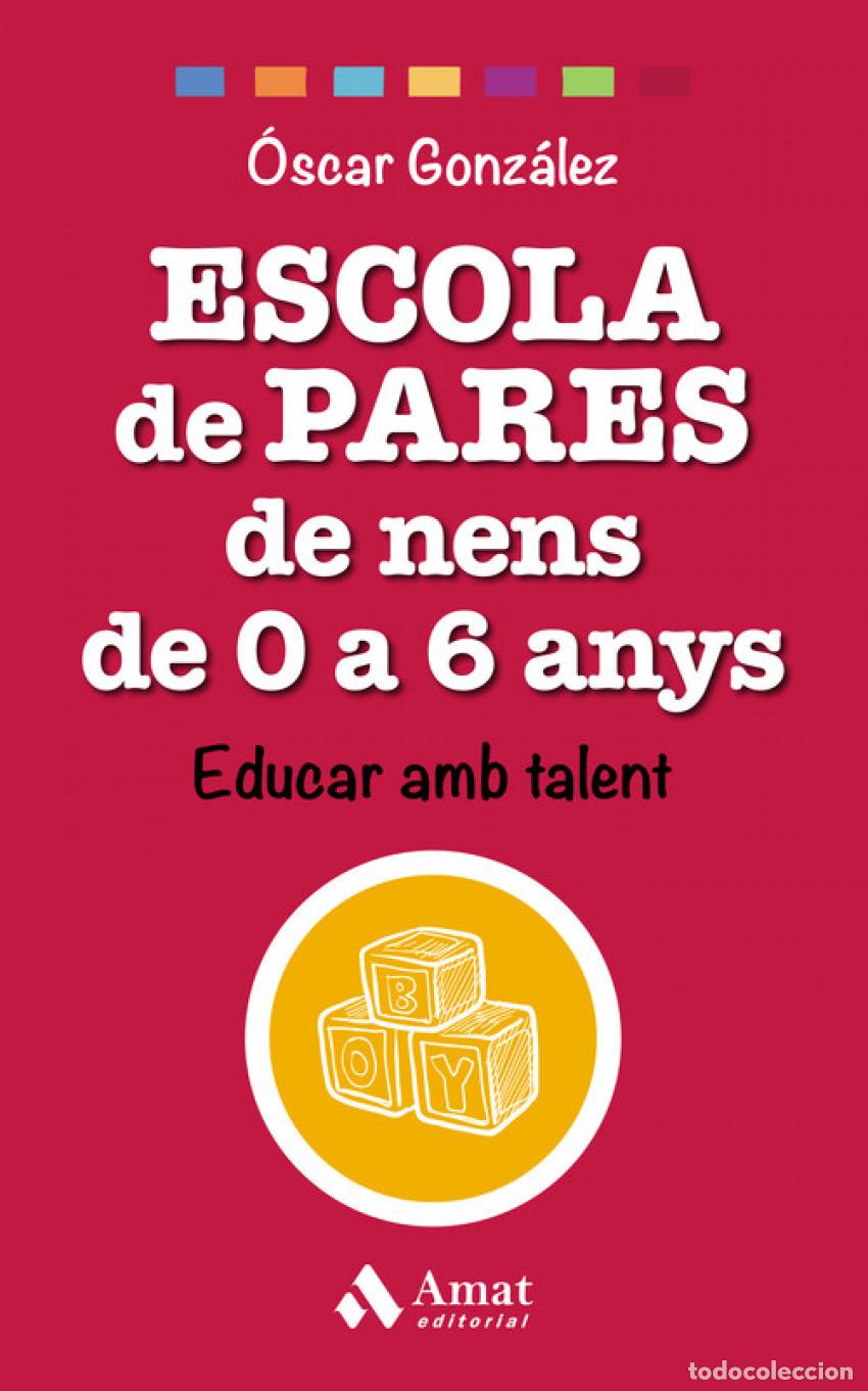 Livros: ESCOLA DE PARES DE NENS DE 0 A 6 ANYS - GONZALEZ VAZQUEZ, OSCAR