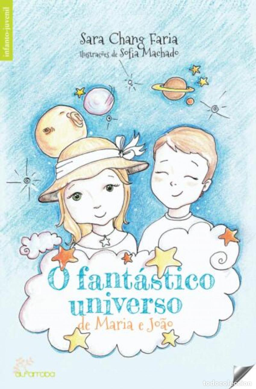 Libri: O FANTASTICO UNIVERSO DE MARIA E JO&Atilde;O - Chang Faria, Sara