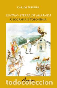Libri: SENDIN: TIERRA DE MIRANDA: GEOGRAFIA E TOPONIMIA - Ferreira, Carlos