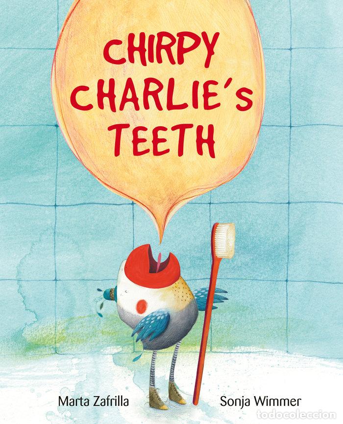 books: CHIRPY CHARLIE'S TEETH - ZAFRILLA, MARTA
