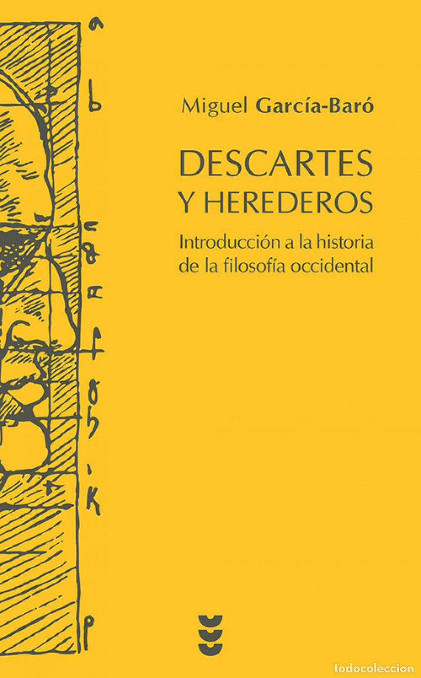 Libros: DESCARTES Y HEREDEROS - Garc&iacute;a Bar&oacute;, Miguel