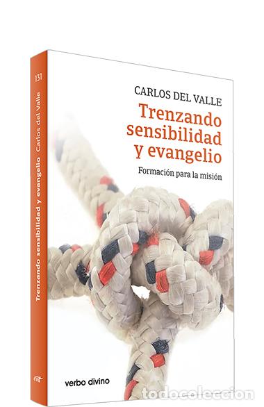 Libri: TRENZANDO SENSIBILIDAD Y EVANGELIO - del Valle Garc&iacute;a, Carlos