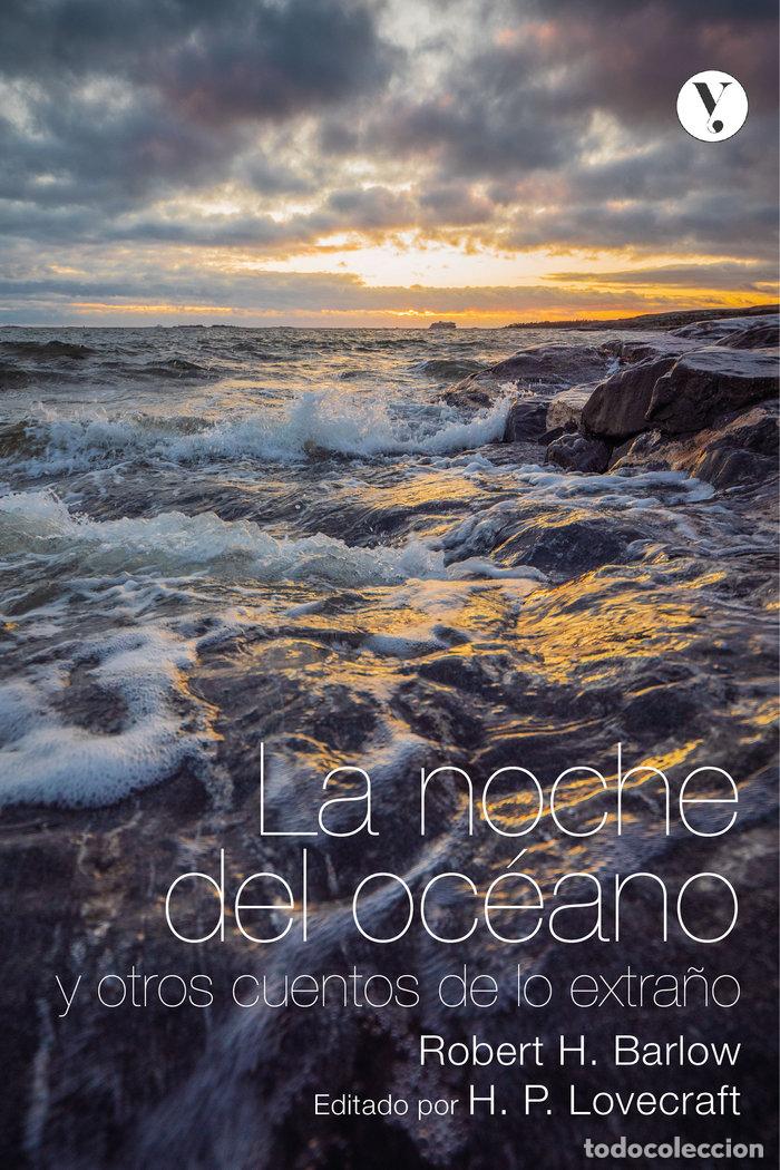 Libri: NOCHE DEL OCEANO Y OTROS CUENTOS DE LO EXTRA&Ntilde;O,LA - BARLOW, ROBERT H