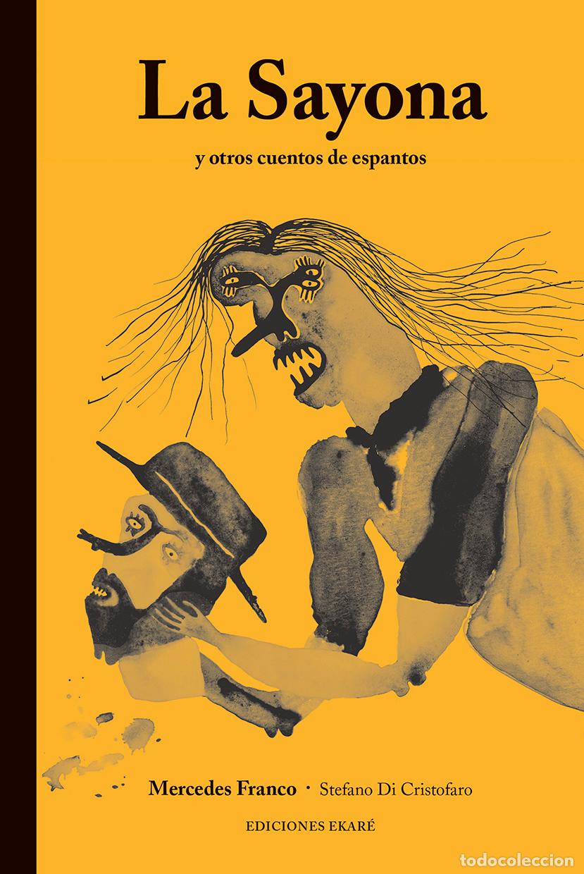 Libros: LA SAYONA Y OTROS CUENTOS DE ESPANTO - Mercedes Franco