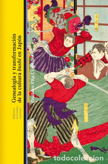 Livros: GENEALOGIA Y TRANSFORMACION DE LA CULTURA BUSHI EN JAPON - PITA CESPEDES, GUSTAVO