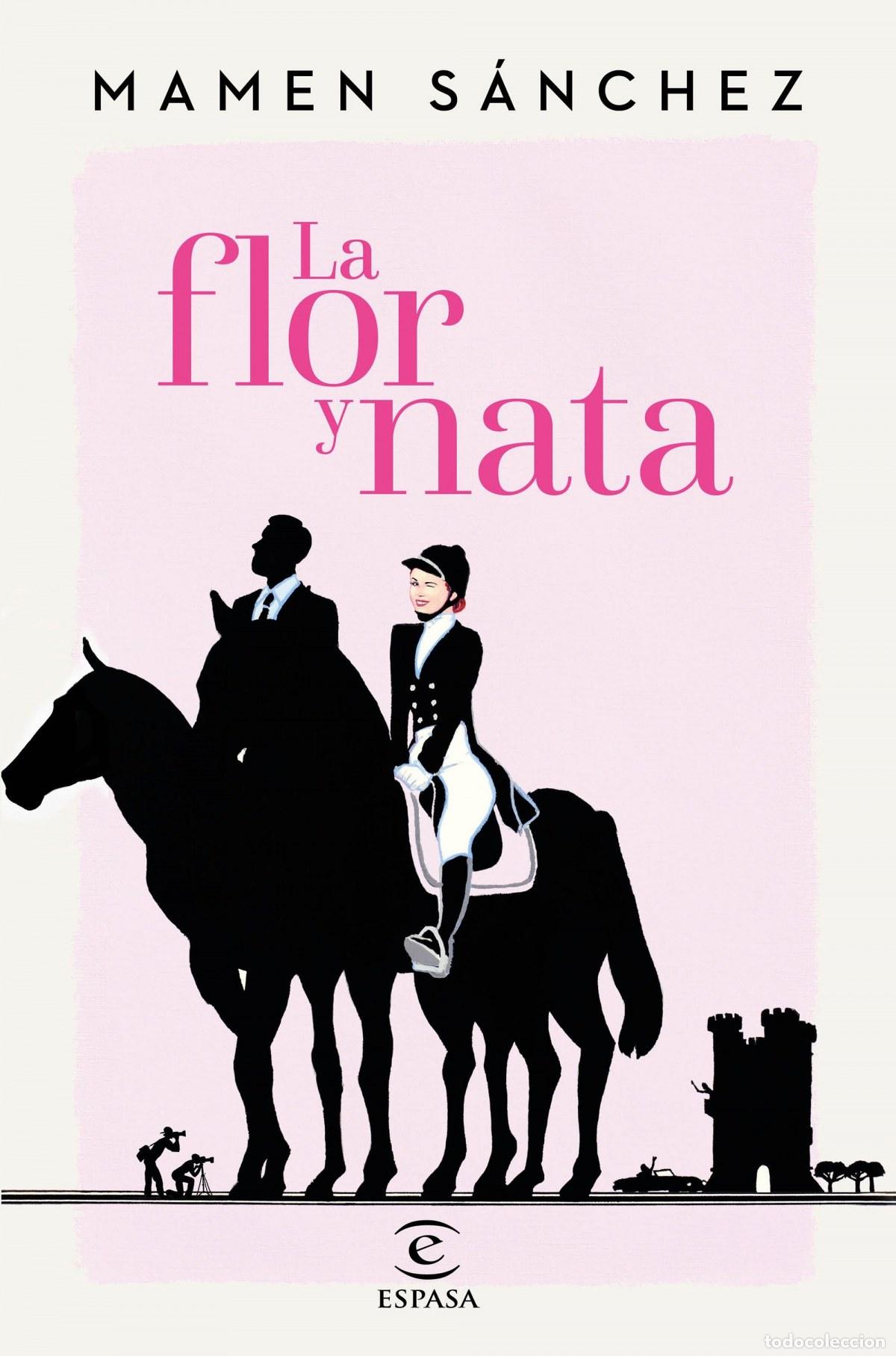 Libros: LA FLOR Y LA NATA - S&aacute;nchez, Mamen