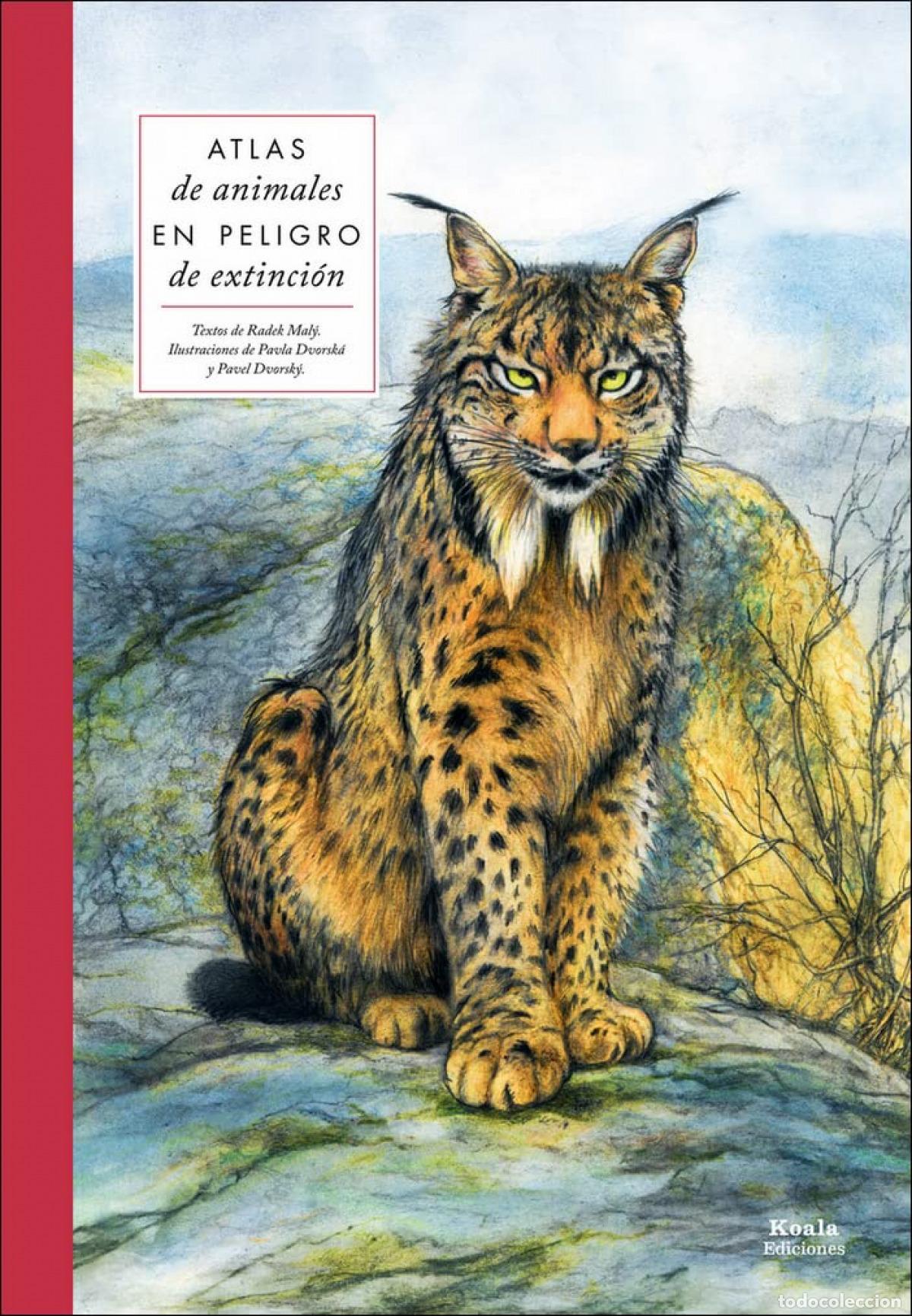 Libros: ATLAS DE ANIMALES EN PELIGRO DE EXTINCI&Oacute;N - Mal&yacute;, Radek