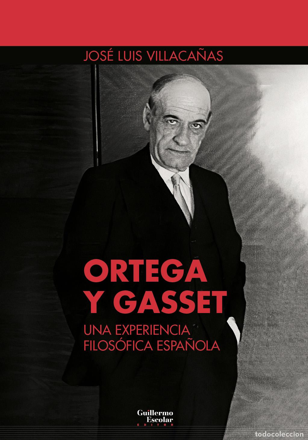Libros: ORTEGA Y GASSET: UNA EXPERIENCIA FILOS&Oacute;FICA ESPA&Ntilde;OLA - Villaca&ntilde;as Berlanga, Jos&eacute; Luis