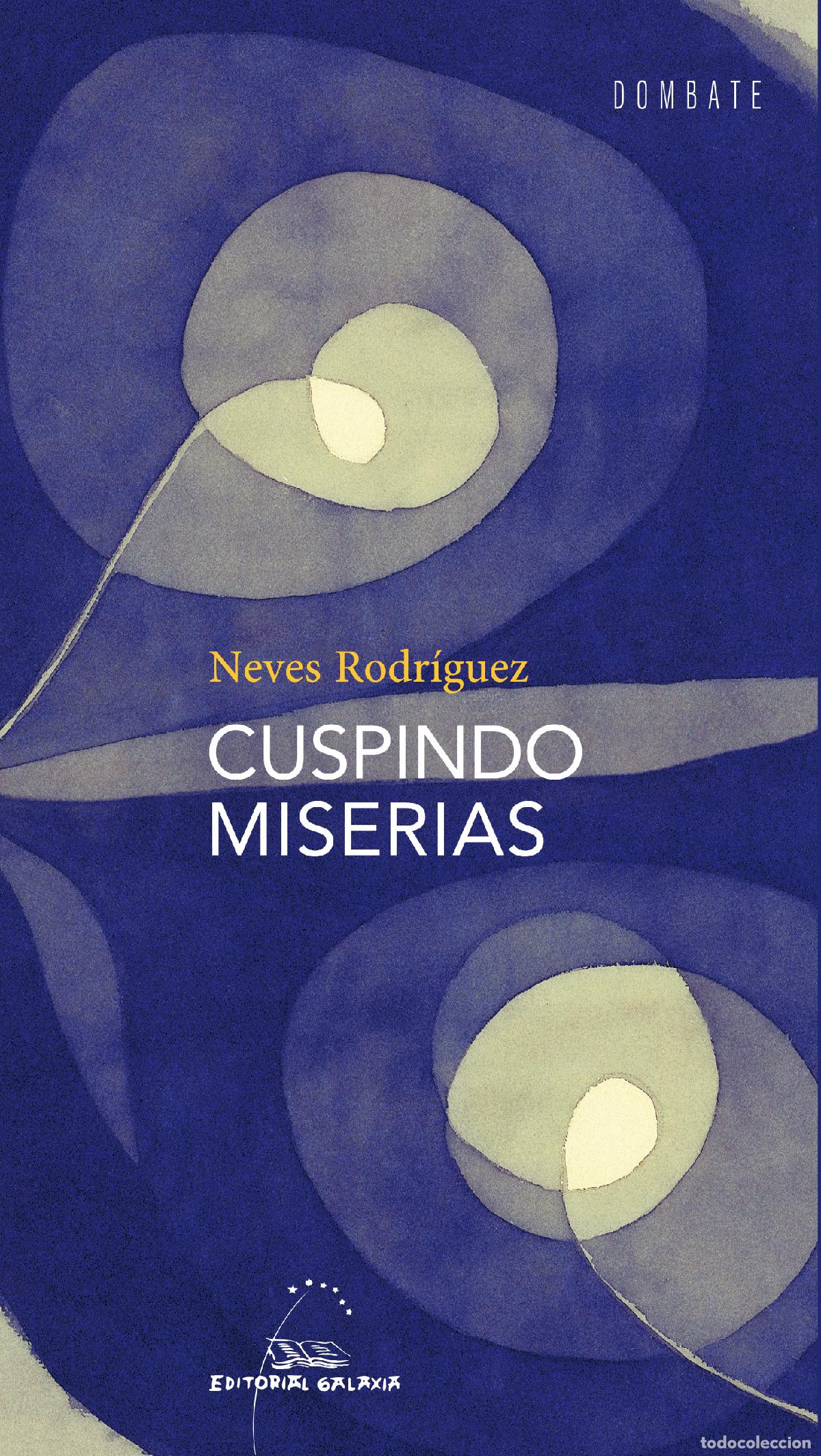 Libros: CUSPINDO MISERIAS - Rodr&iacute;guez, Neves