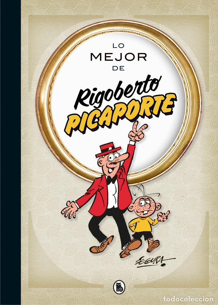 Libros: LO MEJOR DE RIGOBERTO PICAPORTE (LO MEJOR DE...) - SEGURA, ROBERT
