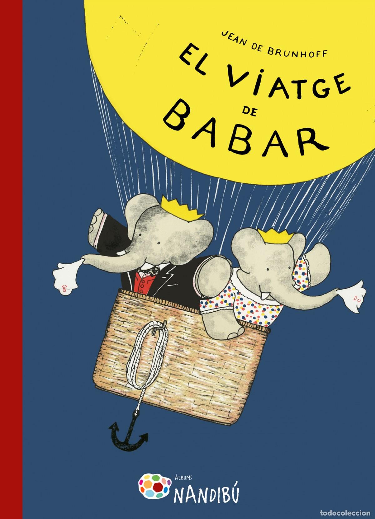 Libros: EL VIATGE DE BABAR - De Brunhoff, Jean