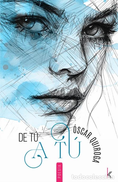 Libros: DE T&Uacute; A T&Uacute; - Quiroga, &Oacute;scar