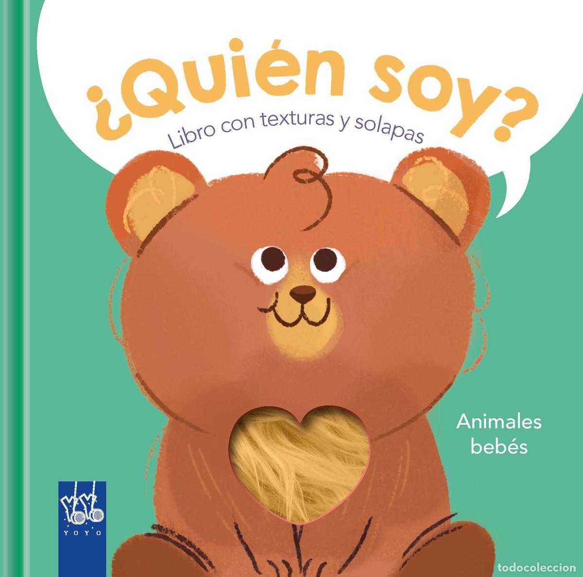 Libros: &iquest;QUIEN SOY ANIMALES BEBES - YOYO