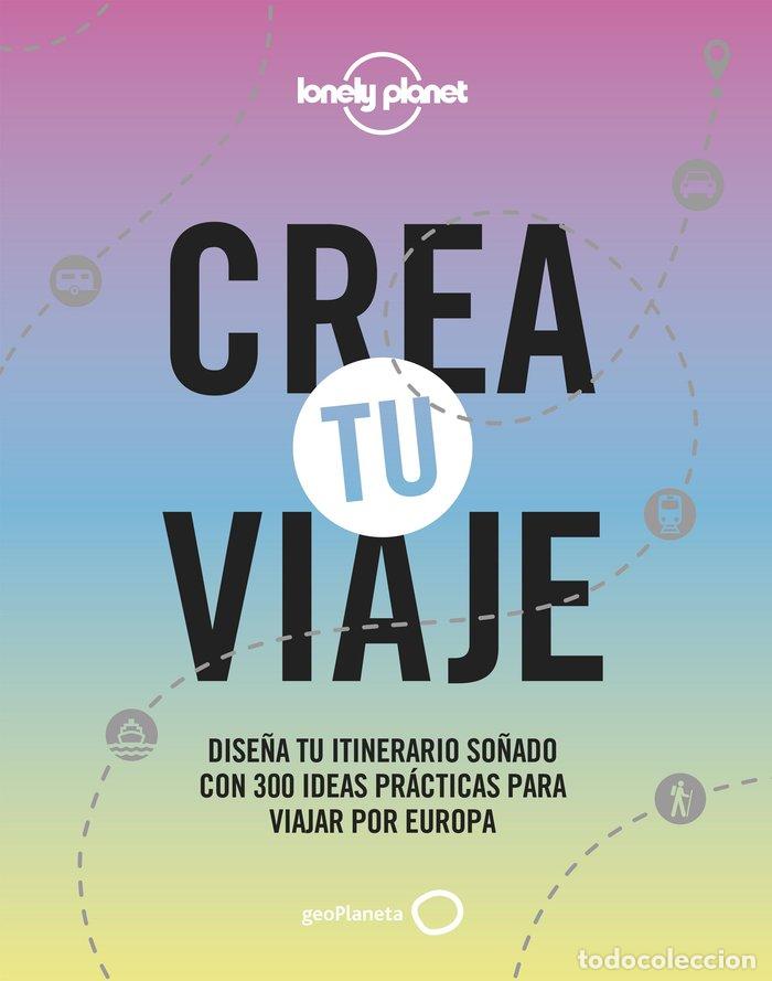 Libros: CREA TU VIAJE - AA. VV.