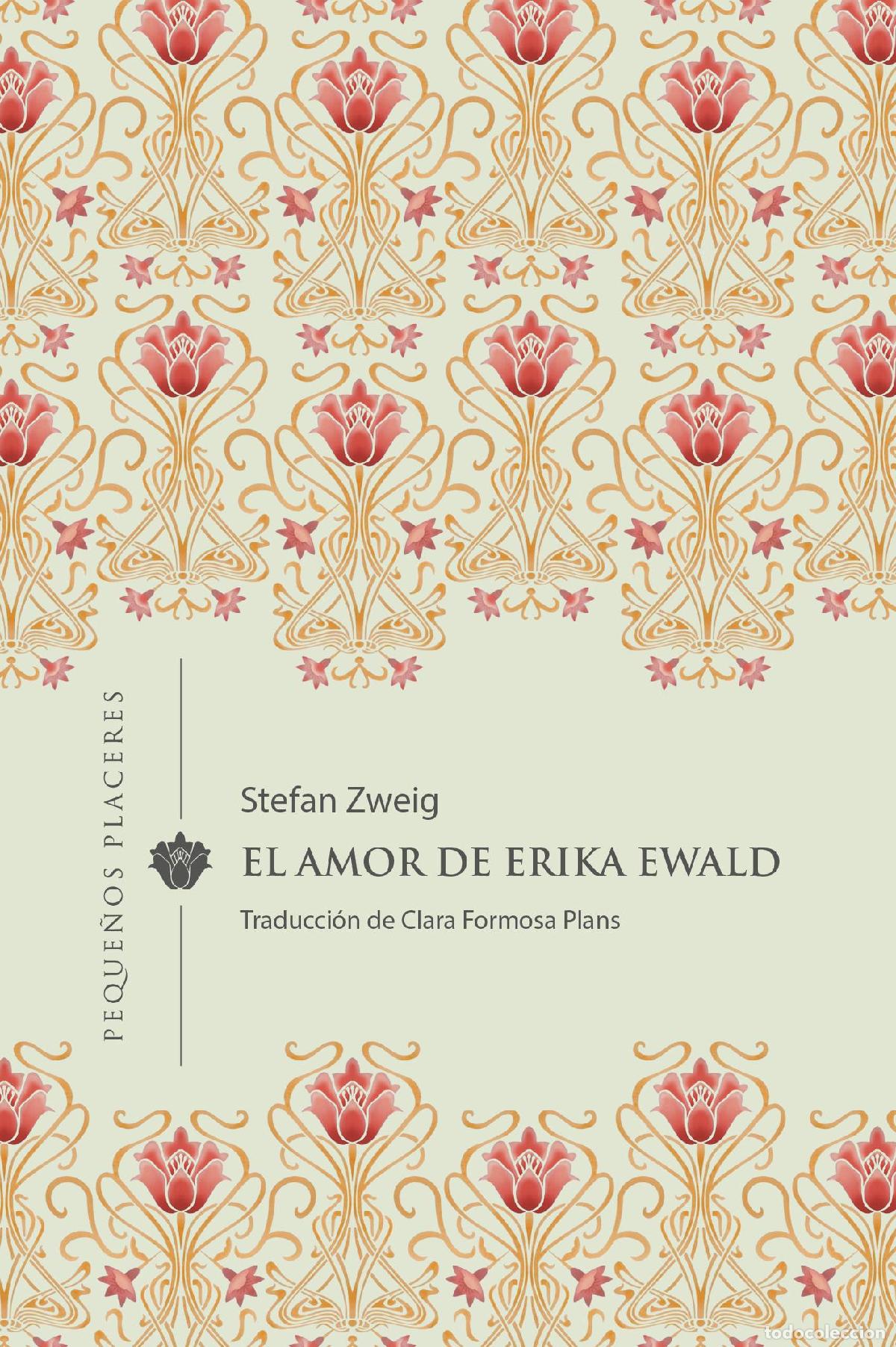 Libros: EL AMOR DE ERIKA EWALD - Zweig, Stefan