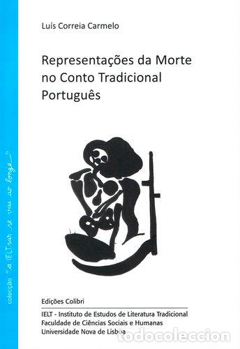 Libros: REPRESENTA&Ccedil;&Otilde;ES DA MORTE NO CONTO TRADICIONAL PORTUGU&Ecirc;S - Lu&iacute;s Correia Carmelo