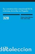 Libri: LA CONSTRUCCI&Oacute;N EMOCIONAL DE LA EXTREMA DERECHA EN ESPA&Ntilde;A - Castro Mart&iacute;nez, Paloma