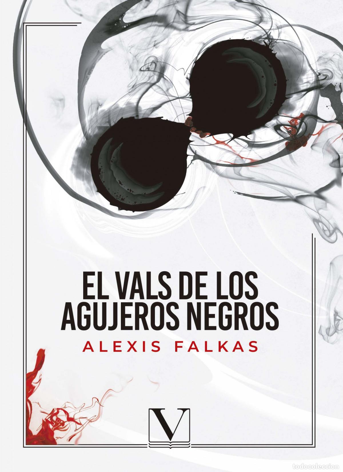Libros: EL VALS DE LOS AGUJEROS NEGROS - Alexis Falkas