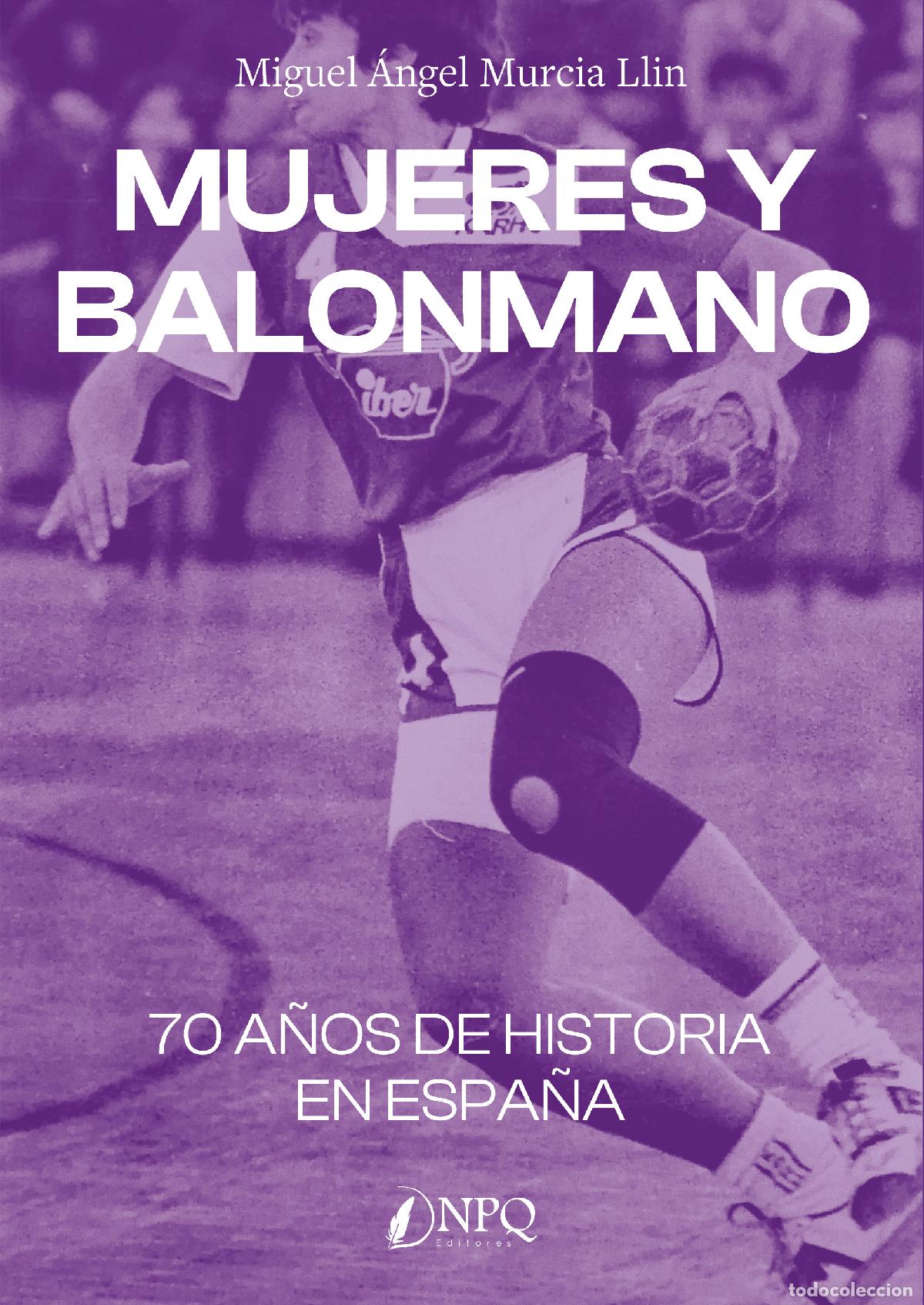 Libros: MUJERES Y BALONMANO - Murcia Llin, Miguel &Aacute;ngel