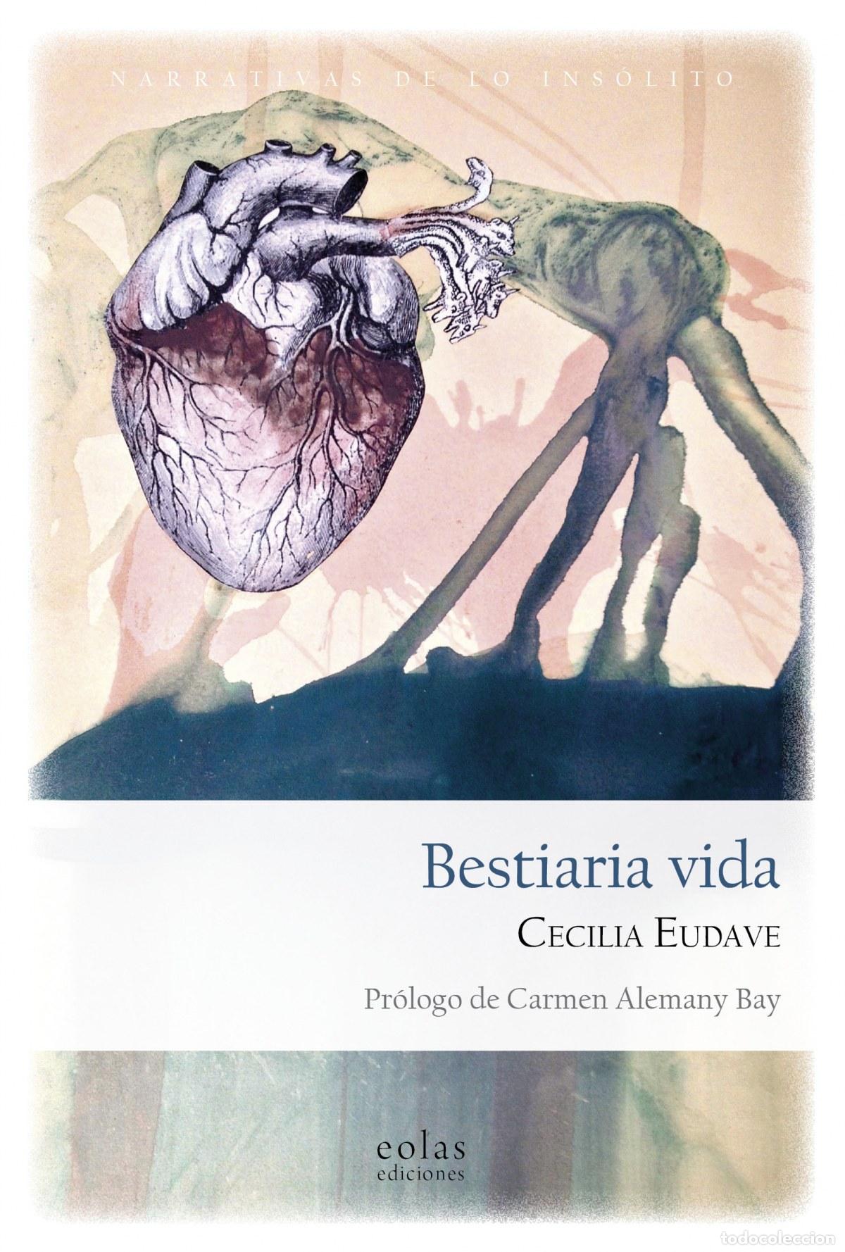 Libros: BESTIARIA VIDA - Eudave, Cecilia