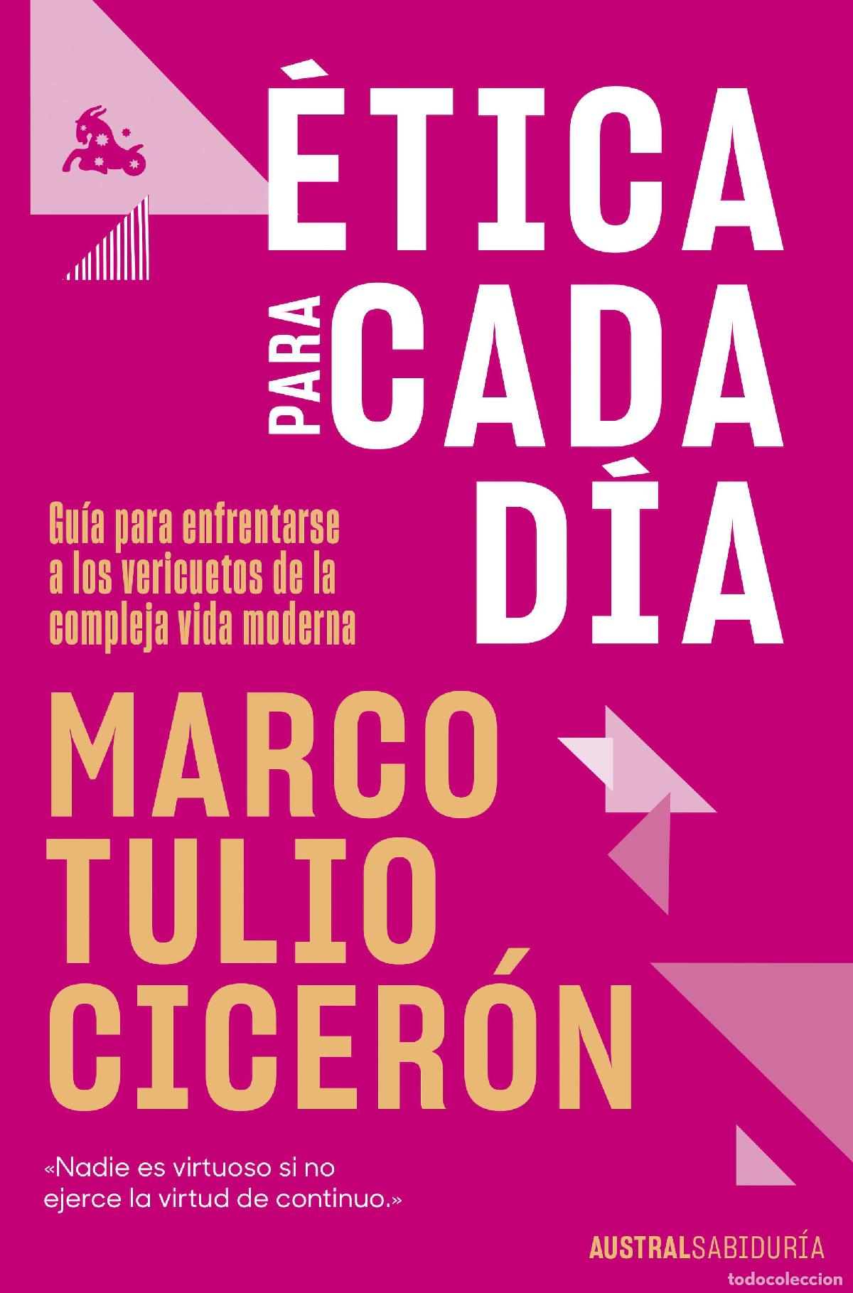 Libros: &Eacute;TICA PARA CADA D&Iacute;A - Tulio Cicer&oacute;n, Marco