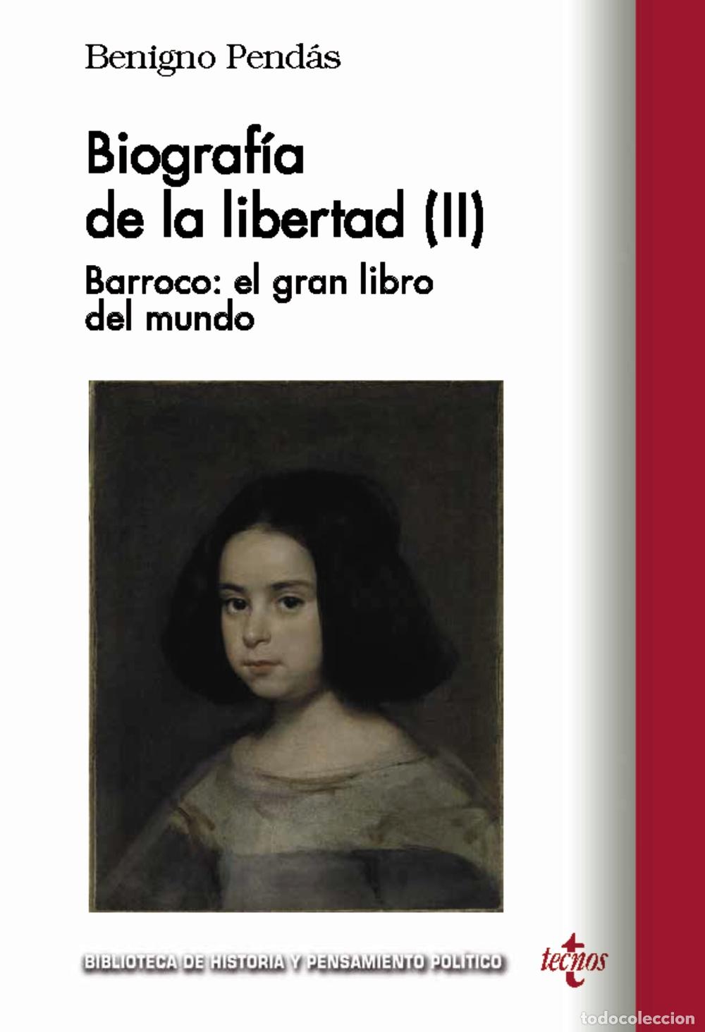 Libros: BIOGRAF&Iacute;A DE LA LIBERTAD (II) - Pend&aacute;s Garc&iacute;a, Benigno
