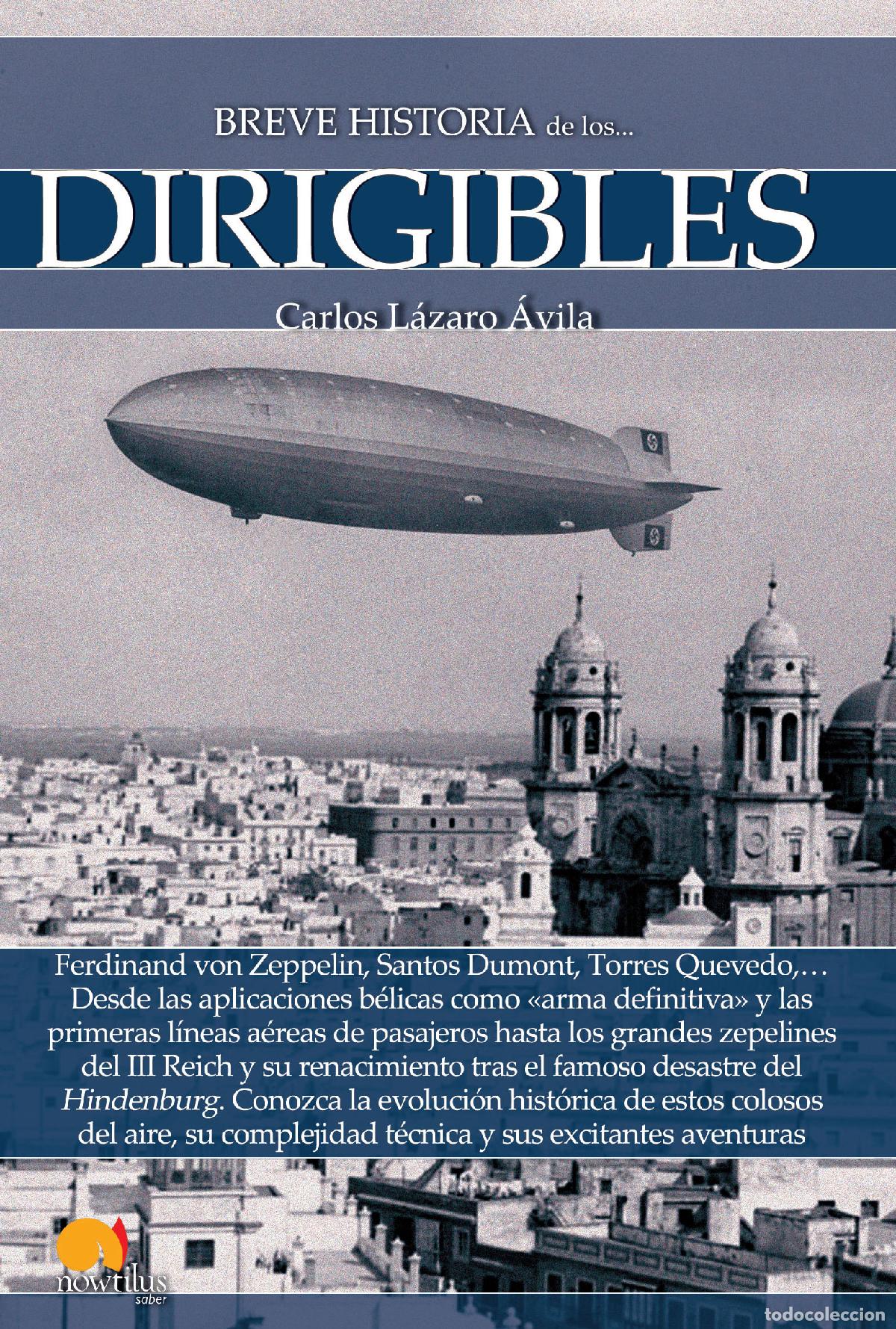 Libros: BREVE HISTORIA DE LOS DIRIGIBLES - L&aacute;zaro &Aacute;vila, Carlos